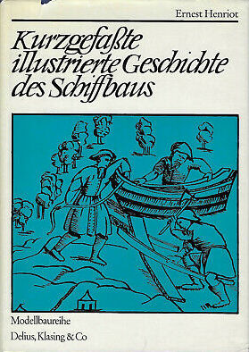 5090209  Henriot E.  Kurzgefasste illustrierte Geschichte des Schiffbaus