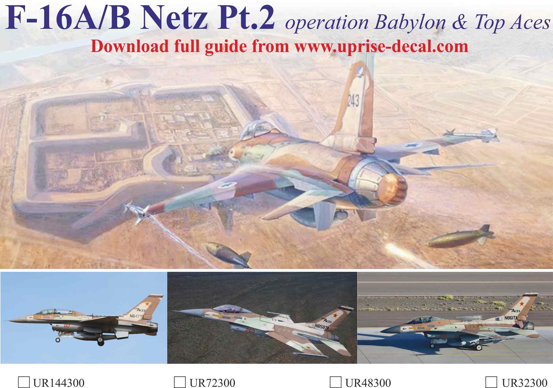 UR32300  декали  F-16A/B Netz pt.2 operation Babylon & Top Aces  (1:32)