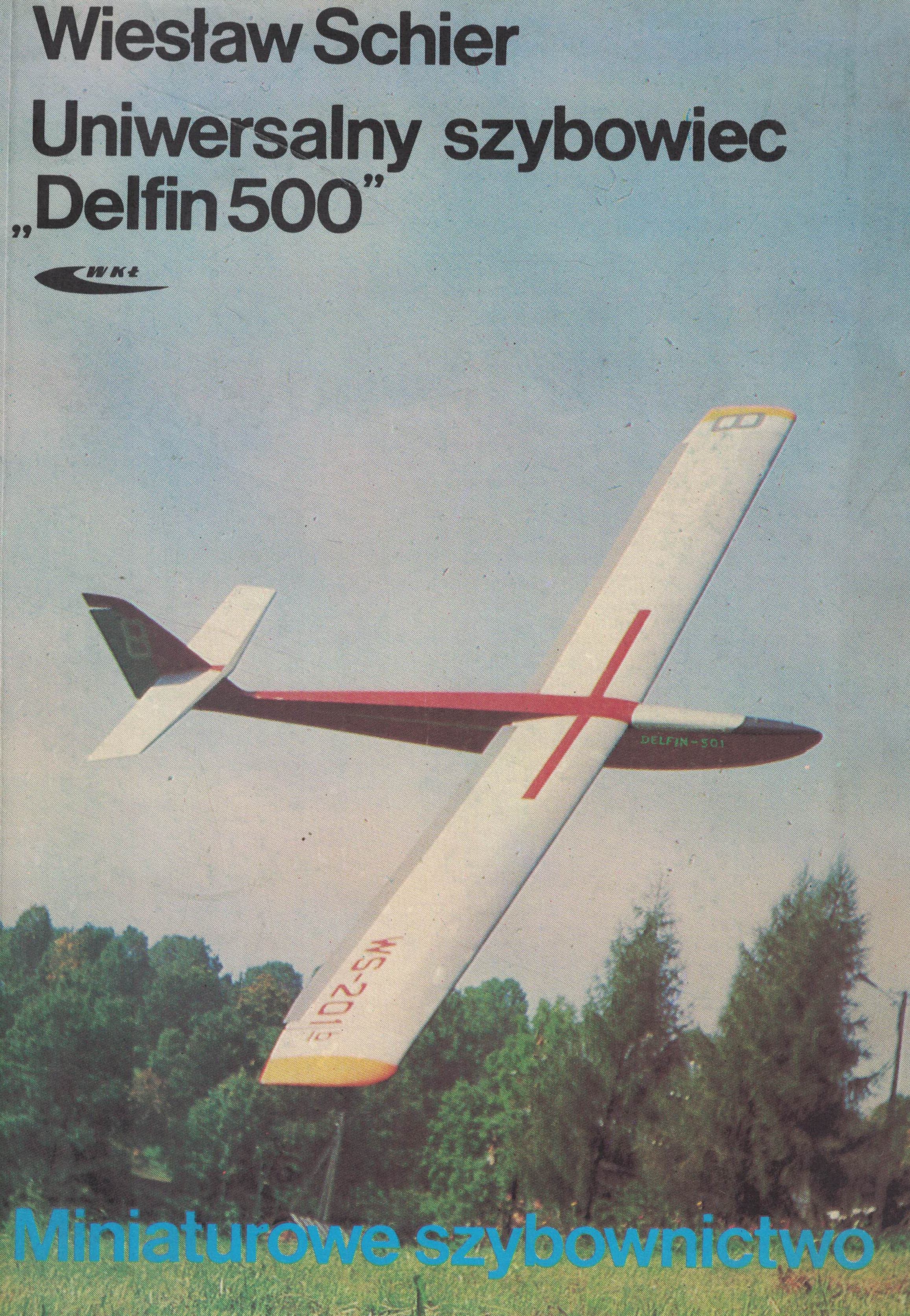 5090262  Schier W.  Uniwersalny szybowiec "Delfin 500"